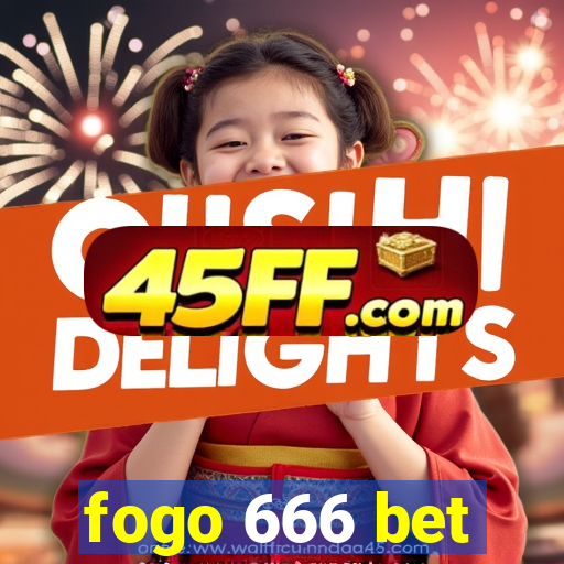fogo 666 bet